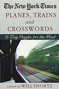 The New York Times Planes, Trains and Crosswords (Paperback)