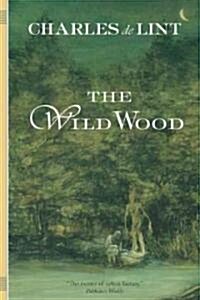 The Wild Wood (Paperback)
