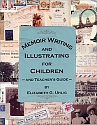 Memoir Writing and Illustrating for Children (Paperback)