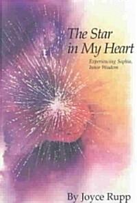 The Star in My Heart: Experiencing Sophia; Inner Wisdom (Paperback)