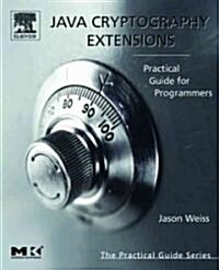 Java Cryptography Extensions: Practical Guide for Programmers (Paperback)