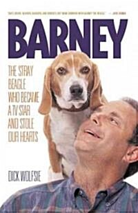 Barney: The Stray Beagle Who Became a TV Star and Stole Our Hearts (Paperback)