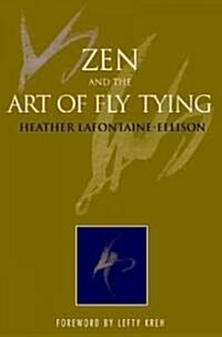 Zen and the Art of Fly Tying (Hardcover)