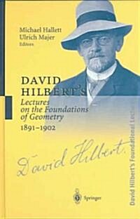 David Hilberts Lectures on the Foundations of Geometry 1891-1902 (Hardcover, 2004)