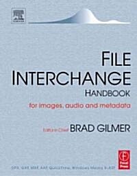 File Interchange Handbook : For professional images, audio and metadata (Hardcover)