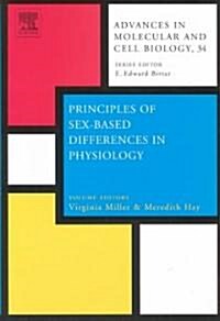 Advances in Molecular and Cell Biology, Vol. 34: Principles of Sex-Based Differences in Physiology (Hardcover, New)