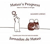 Mateos Progress/Jornadas De Mateo (Hardcover, Bilingual)
