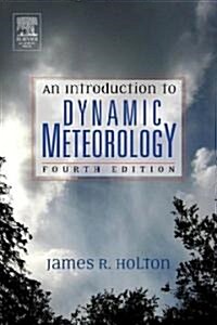An Introduction to Dynamic Meteorology (Hardcover, CD-ROM, 4th)