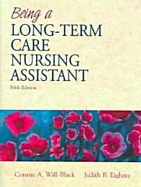 Being a Long-Term Care Nursing Assistant with Prentice Hall Healths Survival Guide (Paperback, 5)