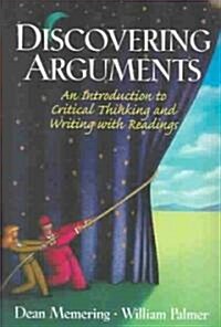 A Writers Guide to Research and Documentation/Discovering Arguments: An Introduction to Critical Thinking and Writing, with Readings (Paperback)