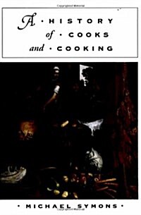 A History of Cooks and Cooking (Paperback)