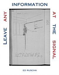Leave Any Information at the Signal: Writings, Interviews, Bits, Pages (Paperback)