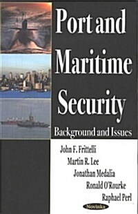 Port and Maritime Security: Background and Issues (Paperback)