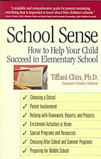 School Sense: How to Help Your Child Succeed in Elementary School (Paperback)