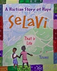 S?avi, That Is Life: A Haitian Story of Hope (Hardcover)