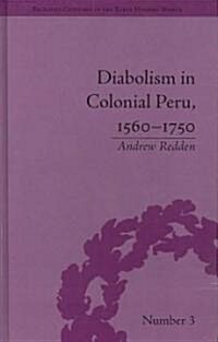 Diabolism in Colonial Peru, 1560–1750 (Hardcover)