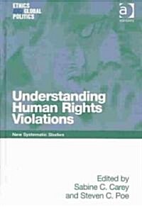 Understanding Human Rights Violations (Hardcover)