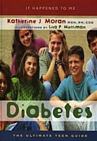 Diabetes: The Ultimate Teen Guide (Hardcover)