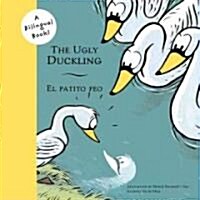 Ugly Duckling/el Patito Feo (School & Library, Bilingual)