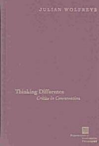 Thinking Difference: Critics in Conversation (Hardcover)