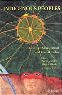 Indigenous Peoples: Resource Management and Global Rights (Paperback)