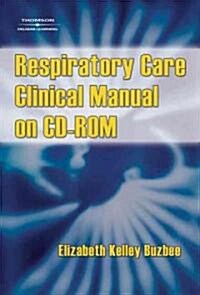 Respiratory Care Clinical Manual (CD-ROM, 1st)