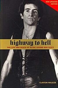 Highway to Hell: The Life and Death of AC/DC Legend Bon Scott (Paperback, 2, Revised)