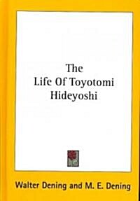 The Life of Toyotomi Hideyoshi (Hardcover)