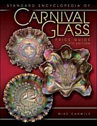 Standard Encyclopedia of Carnival Glass (Hardcover, 11th, Revised)