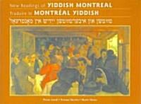New Readings of Yiddish Montreal - Traduire Le Montr?l Yiddish (Paperback)