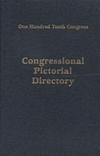 Congressional Pictorial Directory, One Hundred Tenth Congress (Hardcover) (Hardcover)