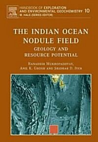 The Indian Ocean Nodule Field: Geology and Resource Potential (Hardcover)