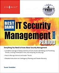 The Best Damn IT Security Management Book Period (Paperback)