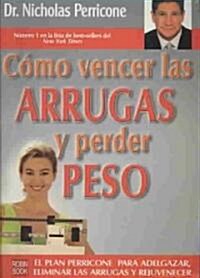 Como Vencer las Arrugas y Perder Peso = The Pericone Weight-Loss Diet (Paperback)