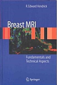 Breast MRI: Fundamentals and Technical Aspects (Hardcover)