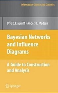 Bayesian Networks and Influence Diagrams: A Guide to Construction and Analysis (Hardcover)