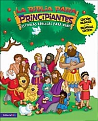 Biblia Para Principiantes Bilingue: Historias Biblicas Para Ninos (Hardcover)