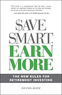 Save Smart, Earn More (Paperback)