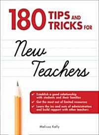 180 Tips and Tricks for New Teachers (Paperback)