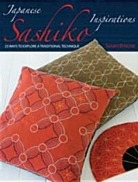 Japanese Sashiko Inspirations : 25 Ways to Explore a Traditional Technique (Paperback)