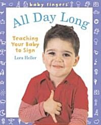 All Day Long: Teaching Your Baby to Sign (Board Books)