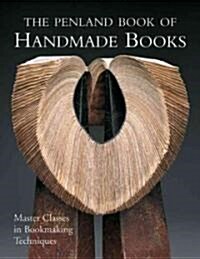 [중고] The Penland Book of Handmade Books: Master Classes in Bookmaking Techniques (Paperback)