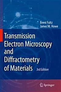 Transmission Electron Microscopy and Diffractometry of Materials (Hardcover, 3)