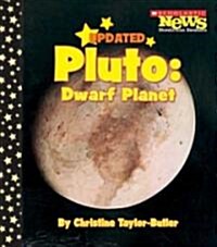 Pluto: Dwarf Planet (Scholastic News Nonfiction Readers: Space Science) (Paperback, Updated)