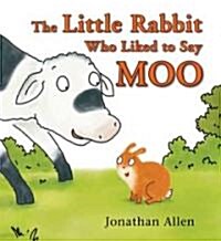 The Little Rabbit Who Liked to Say Moo (Hardcover)