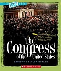 The Congress of the United States (a True Book: American History) (Paperback)