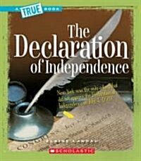 The Declaration of Independence (a True Book: American History) (Paperback)