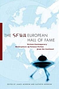 The SFWA European Hall of Fame: Sixteen Contemporary Masterpieces of Science Fiction from the Continent (Paperback)