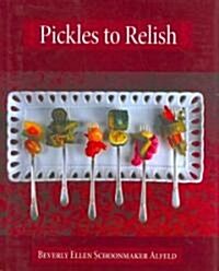 Pickles to Relish (Hardcover)