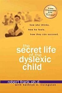 Secret Life of a Dyslexic Child (Paperback, Reprint)